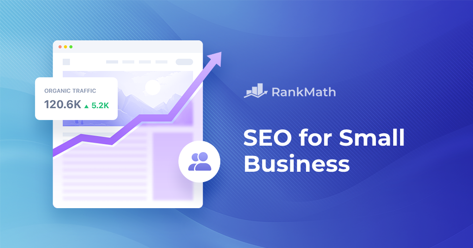 SEO for Small Business: 10 SEO Tips for Small Businesses